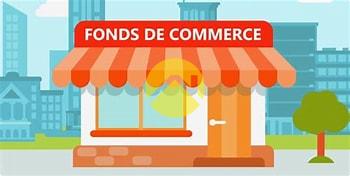 Fonds commerce/ tous commerces